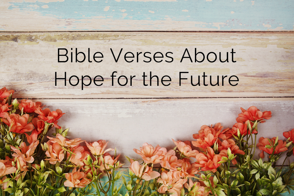 Bible Verses About Hope For The Future